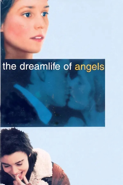 The Dreamlife of Angels (La vie revee des anges)