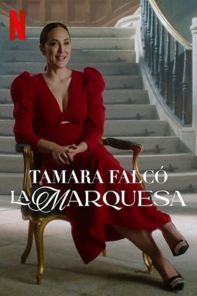 Lady Tamara (Tamara Falco: La Marquesa) - Season 1 [Sub: Eng]